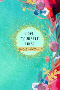 Love Yourself First Daily Guided Journal