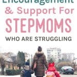 Words of encouragement and support for stepmoms who are struggling