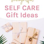 25+ Thoughtful Self Care Gift Ideas