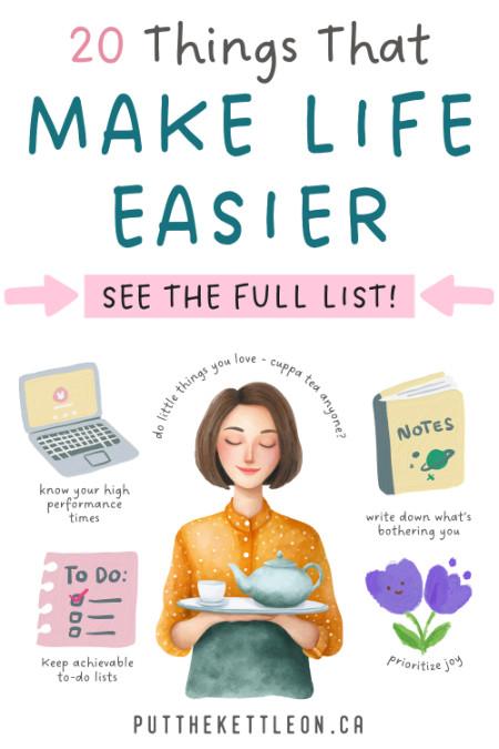 20 Ways to Make Life Easier (& More Enjoyable) - Put The Kettle On