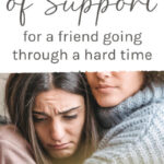 Words of Support for a friend going through a hard time