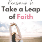 10 Reasons To Take a Leap of Faith