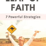 How To Take a Leap of Faith - 7 Powerful Strategies