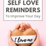 40 Self Love Reminders - I love me