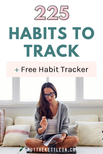 225 Habits To Track + Free Habit Tracker