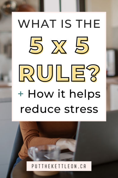 How To Use The 5x5 Rule To Gain Perspective & Reduce Stress