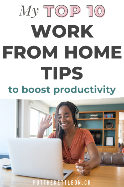 my top 10 work from home tips