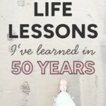 50 Life Lessons I've Learned in 50 Years