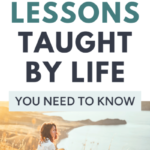 50 Lessons Taught By Life You Need To Know